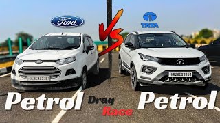 FORD ECOSPORT VS TATA NEXON  DRAG RACE 🔥  AMERICAN MUSCLE POWER 💪 [upl. by Ramsa]