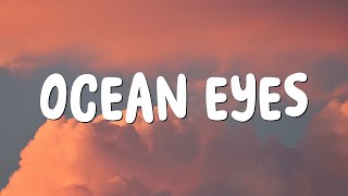 Ocean Eyes Lyrics  Billie Eilish [upl. by Notsirhc659]