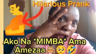 I Pranked Him He Impregnated A Girl🥺Ako Na MIMBAAma Amezaa🥺🤣🤣subscribe [upl. by Thgiled]