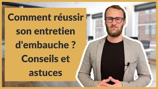 Comment réussir son entretien dembauche  Conseils et astuces [upl. by Dougald914]