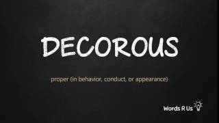 How to Pronounce DECOROUS in American English [upl. by Adnuhsed719]