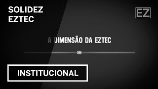 Saiba porque a Eztec é a empresa mais sólida do mercado de construção civil [upl. by Alard]