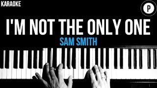 Sam Smith  Im Not The Only One Karaoke SLOWER Acoustic Piano Instrumental Cover Lyrics [upl. by Arim]