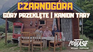 Czarnogóra Góry Przeklęte oraz kanion rzeki Tary [upl. by Nonnarb]