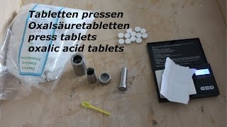 Tabletten pressen  Press tablets  Oxalsäuretabletten  DIY  Holzweger [upl. by Namra]