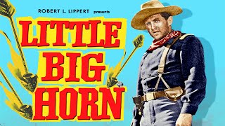 Little Big Horn 1952  Full Western Movie  Lloyd Bridges  John Ireland  Marie Windsor [upl. by Adniralc]