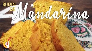 Budín de Mandarina  Recetas Dulces  Tenedor Libre [upl. by Grim]