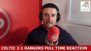 Celtic 21 Rangers FULL TIME REACTION [upl. by Toomin]