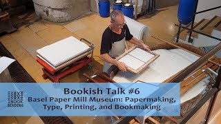 Basel Paper Mill Museum  Bookish Talk 6 [upl. by Benjy]