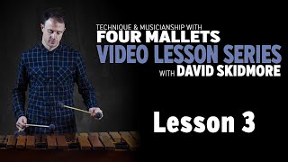 Technique amp Musicianship with Four Mallets LESSON THREE [upl. by Ainegue]