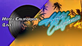 Eagles  Hotel California Live HD Remastered [upl. by Herra]