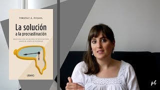 La solución a la procrastinación  ¿Qué hay detrás [upl. by Eelahs794]