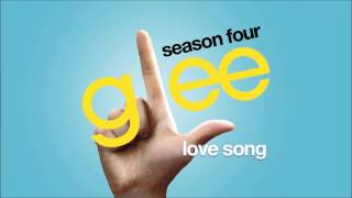 Love Song  Glee HD FULL STUDIO [upl. by Elleval512]