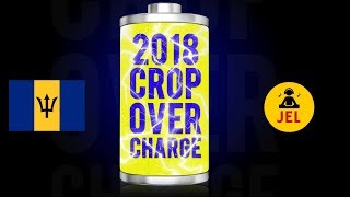 2018 CROP OVER CHARGE “2018 CROP OVER MIX”  DJ JEL [upl. by Windzer]