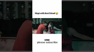 Apni best friends ke saty raat bhar moj li 👍 viral shorts love lovestory [upl. by Elad]