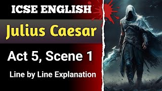 Julius Caesar  Act 5 Scene 1  line by line explanation in hindi  ICSE  English For All  Drama [upl. by Karlotta]