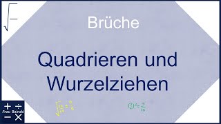 Quadrieren und Wurzelziehen bei Brüchen [upl. by Ames]