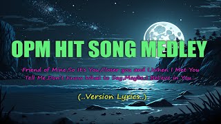 OPM HIT SONG MEDLEY🎵 OPM LOVE SONGS MALE ENGLISH COLLECTION W LYRICS [upl. by Francisca693]