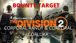 The Division 2  Bounty On Corporal Randy amp Corporal Corluka True Sons [upl. by Nicky]