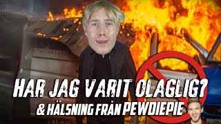 HAR JAG VARIT OLAGLIG amp HÄLSNING FRÅN PEWDIEPIE [upl. by Starlene]