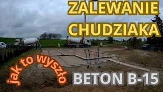 Zalewanie chudziaka beton b 15budowa domu parterowego [upl. by Aihsatsan]