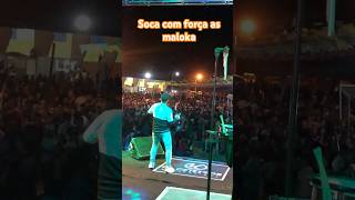 Soca com força as Maloca 💥🚀 piseiro amanheceu [upl. by Esiuolyram]