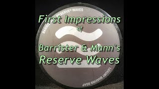 Barrister amp Mann Reserve Waves First Impressions and Straight Shave [upl. by Oiramej]