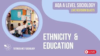 Ethnicity amp Education  Live Revision for AQA A Level Sociology [upl. by Lumbard]