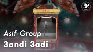 Asif Group  3andi 3adi Official Lyric Video [upl. by Lontson419]