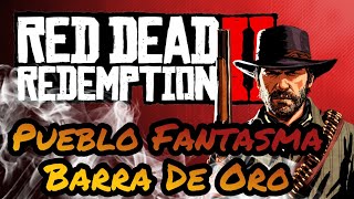 Red Dead Redemption 2 Pueblo Fantasma Limpany [upl. by Leinad]