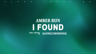 Amber Run  I Found Lyrics [upl. by Gabi]