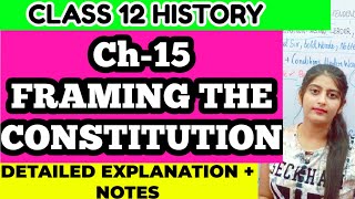 CH15 FRAMING THE CONSTITUTION CLASS 12 HISTORY [upl. by Hajidak]