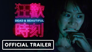 Dead amp Beautiful  Official Trailer 2021 Gijs Blom Aviis Zhong Yen Tsao [upl. by Eelrihs]