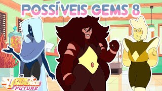 Steven Universe Future  Possíveis Gems 8 Fan Gems [upl. by Enorej775]