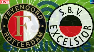 Feyenoord Rotterdam vs Excelsior SBV Dutch Eredivisie Soccer Live Game Cast amp Chat [upl. by Micheil]