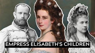 The Children of Empress Elisabeth [upl. by Hairabez73]