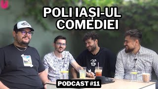 Poli Iașiul comediei  Podcast 11 [upl. by Redan]