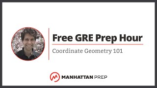 Free GRE Prep Hour Coordinate Geometry 101 [upl. by Anoiuq]