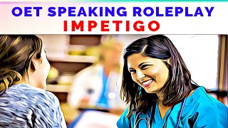 OET SPEAKING ROLEPLAY SAMPLE FOR NURSES  IMPETIGO  MIHIRAA [upl. by Christan]