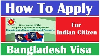 Apply Bangladesh Visa for Indian Citizen  भारतीय नागरिक के लिए बांग्लादेश वीजा कैसे लागू करें। [upl. by Pulchia]