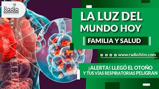 ¡Alerta Llegó el otoño y tus vías respiratorias peligran  Familia y Salud  La Luz del Mundo Hoy [upl. by Ayhtnic]