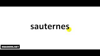 How to pronounce Sauternes [upl. by Iaw133]