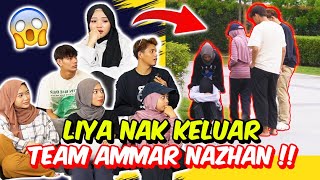 LIYA NAK KELUAR TEAM AMMAR NAZHAN   PRANK G1LA [upl. by Ramoh143]