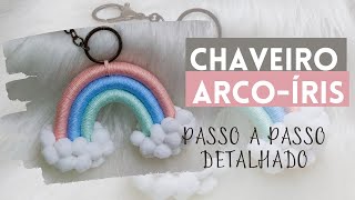 Chaveiro arcoíris  Passo a passo detalhado [upl. by Sapphera]