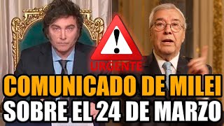 🔴URGENTE Comunicado de MILEI por el 24 de Marzo ¡Video IMPACTANTE  BREAK POINT [upl. by Anauqal]