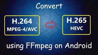 How to convert an H264 video to H265 on Android [upl. by Ztirf]