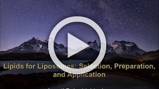 Lipids for Liposomes Selection Preparation and Application  Di Bush Avanti Polar Lipids [upl. by Itida349]