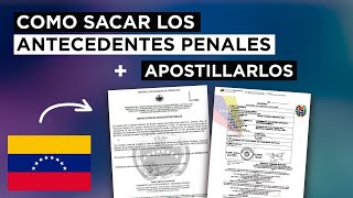 Como sacar los Antecedentes Penales Venezolanos y Apostillarlos  Todo Online y Gratis [upl. by Emyle30]