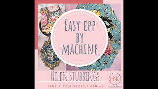 How to do English Paper piecing by machine the Hugs n Kisses way with Helen Stubbings [upl. by Wilonah]