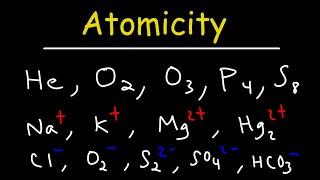 Atomicity  Monoatomic Diatomic Triatomic Polyatomic Ions and Elements [upl. by Aloin]